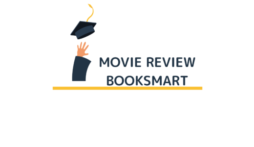 【映画レビュー】Booksmart / ブックスマート (2019)：卒業シーズンにピッタリの映画