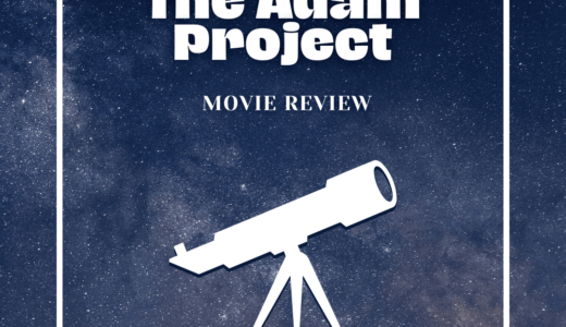 【映画レビュー】The Adam Project / アダム＆アダム (2022)：アベンジャーズ？