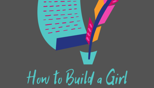 【映画レビュー】How to Build a Girl / ビルドアガール (2019)：ブックスマートと似ている話。