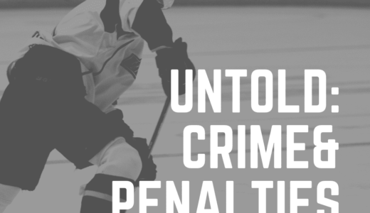 【Docレビュー】Untold: Crime& Penalties / 慢心と失墜とアイスホッケー (2021)：犯罪ものにしては物足りない。