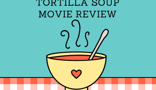 【映画レビュー】Tortilla Soup / 恋のトルティーヤスープ (2001)：「Ageism」な映画だった。
