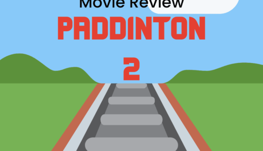 【映画レビュー】Paddinton 2 / パディントン2 (2017)：1より断然2が面白かった！