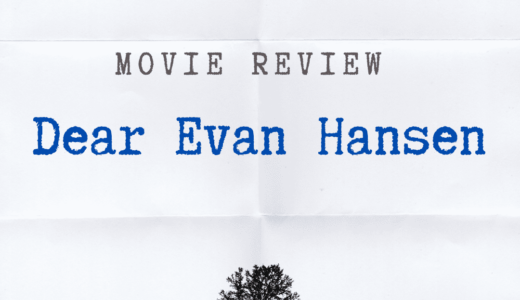 【映画レビュー】Dear Evan Hansen / ディアエヴァンハンセン (2021)：良い物語だけどあんまり感想がなかった。