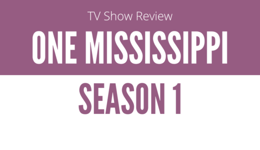 【ドラマレビュー】One Mississippi Season1 / ワンミシシッピ (2015)：南北戦争再現クラブにびっくり。