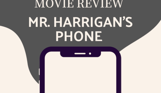 【映画レビュー】Mr. Harrigan’s Phone ハリガン氏の電話 (2022)：奇妙さより、2人の友情が良かった。
