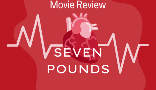 【映画レビュー】Seven Pounds / 7つの贈り物 (2008)：英語タイトルの意味はシェイクスピアから。