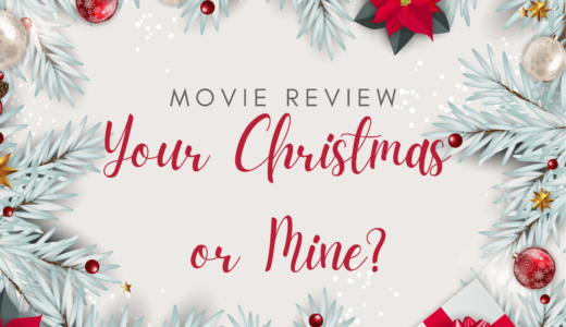 【映画レビュー】Your Christmas or Mine? / あなたの、私のクリスマス？ (2022): 笑えるクリスマス映画！